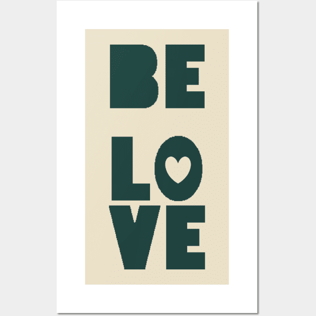 Be Love Wall Art by razorcitywriter